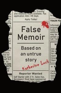 bokomslag False Memoir: Based on an Untrue Story