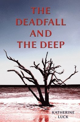 The Deadfall and the Deep 1