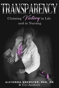 bokomslag Transparency: Claiming Victory in Life and in Nursing