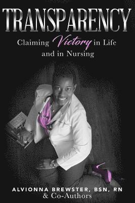 Transparency: Claiming Victory in Life and in Nursing 1