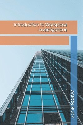 Introduction to Workplace Investigations 1