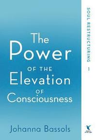 bokomslag The Power of the Elevation of Consciousness