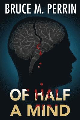 Of Half a Mind 1