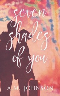 bokomslag Seven Shades of You