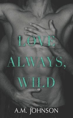 Love Always, Wild 1