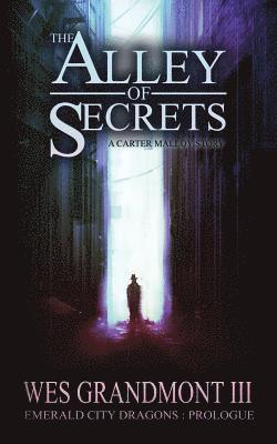 The Alley of Secrets: Emerald City Dragons - Prologue