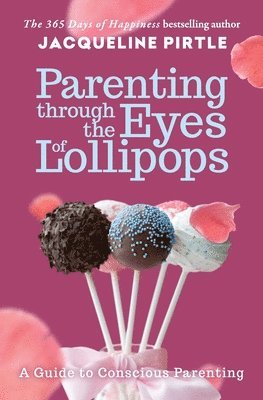 Parenting Through the Eyes of Lollipops 1