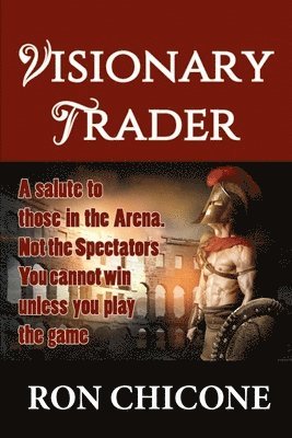 Ron Chicone - Visionary Trader, Häftad