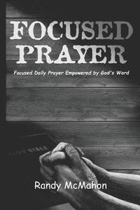 bokomslag Focused Prayer: Daily Prayer Empowered by God's Word