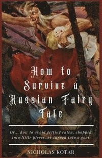 bokomslag How to Survive a Russian Fairy Tale