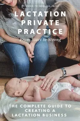 Annie Frisbie Ibclc Ma - Lactation Private Practice, Häftad. Tillgänglighet: Lägg i varukorg