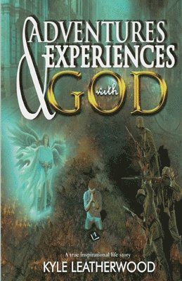 bokomslag Adventures and Experiences with God