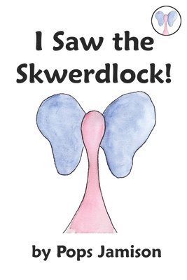 I Saw the Skwerdlock 1