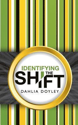 Identifying the Shift 1