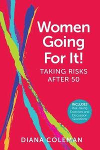 bokomslag Women Going For It! Taking Risks After 50