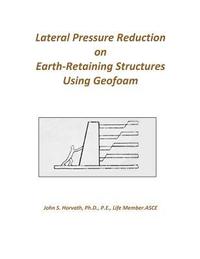 bokomslag Lateral Pressure Reduction on Earth-Retaining Structures Using Geofoam