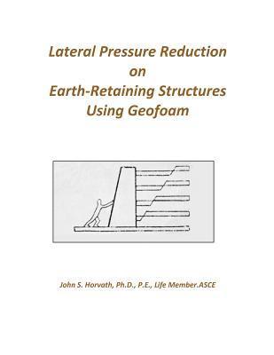 bokomslag Lateral Pressure Reduction on Earth-Retaining Structures Using Geofoam