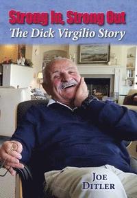 bokomslag Strong In, Strong Out: The Dick Virgilio Story