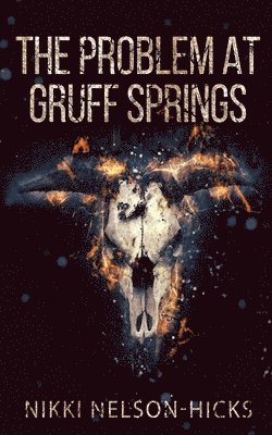Nikki Nelson-Hicks - Problem at Gruff Springs, Häftad