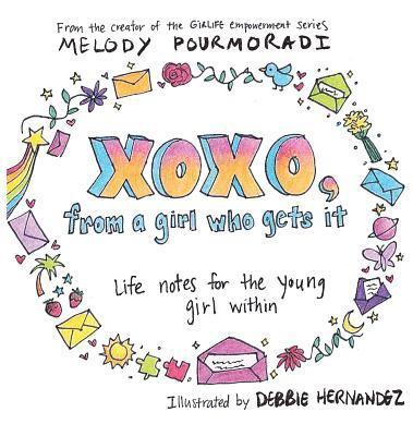 Melody Pourmoradi - xoxo, from a girl who gets it, Inbunden