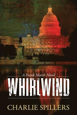 Charlie Spillers - Whirlwind: A Frank Marsh Novel, Häftad