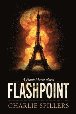 Charlie Spillers - Flashpoint: A Frank Marsh Novel, Häftad