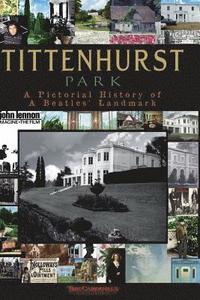bokomslag Tittenhurst Park: A Pictorial History