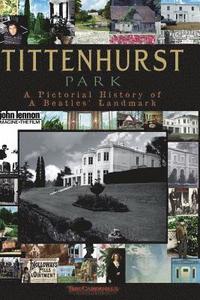 bokomslag Tittenhurst Park: A Pictorial History