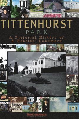 Tittenhurst Park: A Pictorial History 1