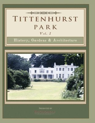 bokomslag Tittenhurst Park: History, Gardens, & Architecture