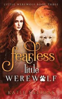 bokomslag Fearless Little Werewolf