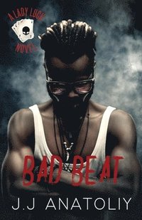 bokomslag Bad Beat: A Lady Luck Prequel