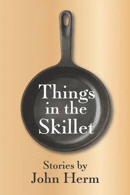 Things in the Skillet 1