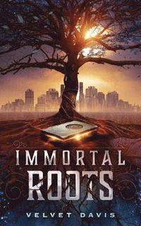 bokomslag Immortal Roots