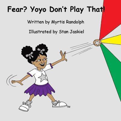 Fear? Yoyo Don't Play That! 1