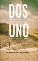 Anthony Hernández, Richard Hernández - Dos para Ti, Uno para Mí., Inbunden