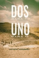 Anthony Hernández, Richard Hernández - Dos para Ti, Uno para Mí., Häftad