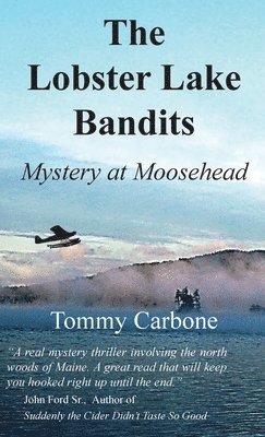 The Lobster Lake Bandits: Mystery at Moosehead: 1