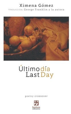 Omar Villasana - Último día/Last Day: edición bilingüe (español-inglés), Häftad