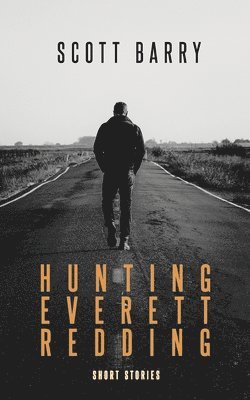 bokomslag Hunting Everett Redding: Short Stories