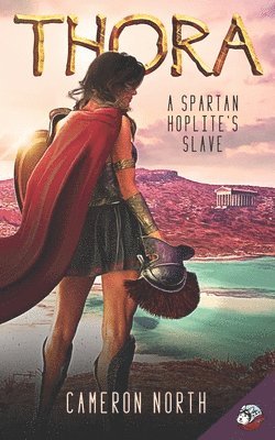Thora: A Spartan Hoplite's Slave 1