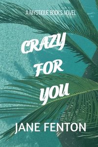 bokomslag Crazy for You: A Mystique Books Novel