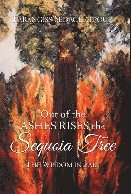 Out of the Ashes Rises the Sequoia Tree 1