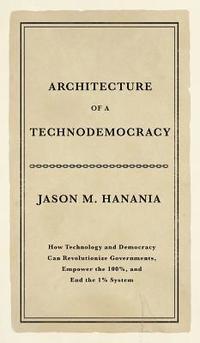 bokomslag Architecture of a Technodemocracy