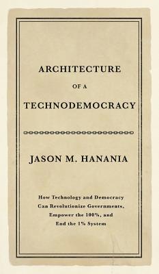 Architecture of a Technodemocracy 1