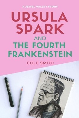 Ursula Spark and the Fourth Frankenstein 1