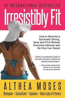Irresistibly Fit 1