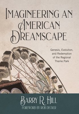bokomslag Imagineering an American Dreamscape