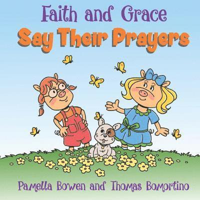 Faith and Grace Say Their Prayers 1
