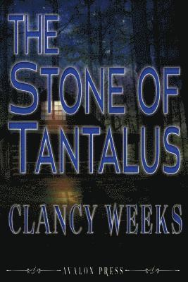 Clancy Weeks - Stone of Tantalus, Häftad